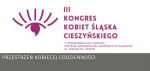 III Kongres Kobiet Śląska Cieszyńskiego (dzień 1)
