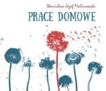 W cyklu Poeci Śląska Cieszyńskiego - "Prace domowe"