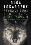 Dyskusyjny Klub Czytelników - Olga Tokarczuk: Prowadź swój pług przez kości umarłych