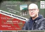 Spotkanie z Michałem Przeperskim - "Nieznośny ciężar braterstwa"