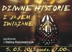 „Moje fascynacje: DZIWNE HISTORIE Z JAJEM ZWIĄZANE” 