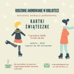 RODZINNE ANIMOWANIE W BIBLIOTECE - KARTKI ŚWIĄTECZNE