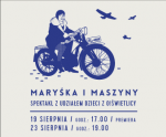  Maryśka i maszyny - spektakl w ramach programu Lato w teatrze