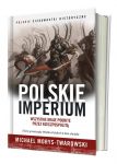Dr Michael Morys-Twarowski: "Polskie Imperium"