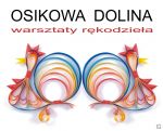 „Osikowa Dolina” - warsztaty rękodzieła 