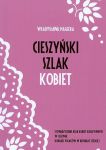 O powstaniu filmu „Cieszyński Szlak Kobiet”