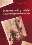 Żydowscy twórcy i artyści związani ze Śląskiem Cieszyńskim