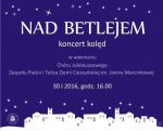 "Nad Betlejem" - koncert kolęd ZPiTZC