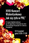 XVIII Koncert Walentynkowy: "Jak się żyło w PRL"