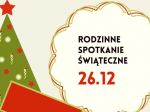 Rodzinne Spotkania Świąteczne