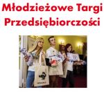 Młodzieżowe Targi Przedsiębiorczości